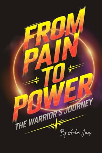 From Pain to Power: The Warriors Journey