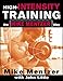 High-Intensity Training the Mike Mentzer Way