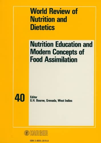 Bourne World Revew Of Nutritn & Dietetcs – ∗nutrit Ion∗educatn & Modrn Concepts Of Food Assimi: 40 (World Review of Nutrition and Dietetics, 40)
