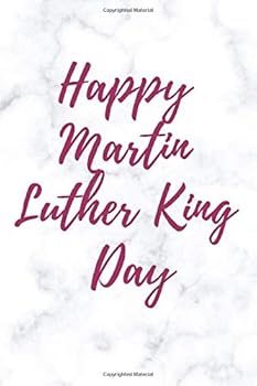 Martin Luther King Day : I Have a Dream : Lined Notebook / Journal Gift, 120 Pages, 6x9, Soft Cover, Matte Finish