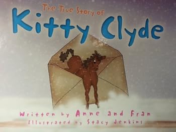 Hardcover The True Story of Kitty Clyde Book