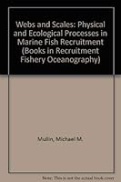 Webs and Scales: Physical and Ecological Processes in Marine Fish Recruitment (Books in Recruitment Fishery Oceanography) 0295972459 Book Cover