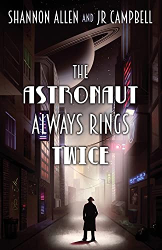 Cover of The Astronaut Always Rings Twice