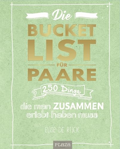 Die Bucket List für Paare. DAS...