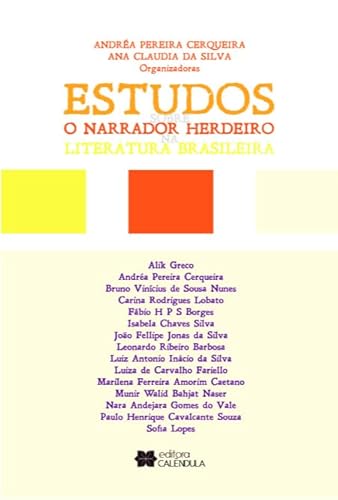 Estudos sobre o narrador herdeiro na literatura brasileira