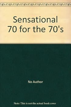 Paperback Sensational 70 for the 70S Book