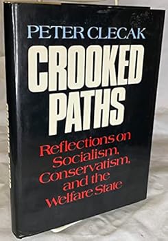 Hardcover Crooked paths: Reflections on socialism, conservatism, and the welfare state Book