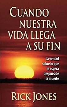 Paperback Cuando Nuestra Vida Llega A Su Fin: La verdad sobre lo que le espera después de la muerte (Spanish Edition) [Spanish] Book