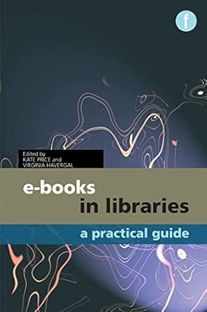 E-books in Libraries: A Practical Guide book cover