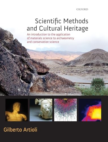 Scientific Methods and Cultural Heritage: An introduction to the application of materials science to archaeometry and conservation science
