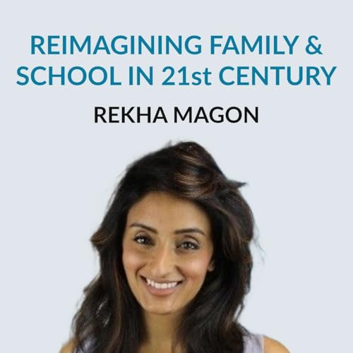 Worldschooling 2.0: Rekha Magon on Location-Independent Schooling, co-founding Boundless Life, Lessons during bed rest, rethinking family in a digital age, travel, freedom, and raising global citizens
