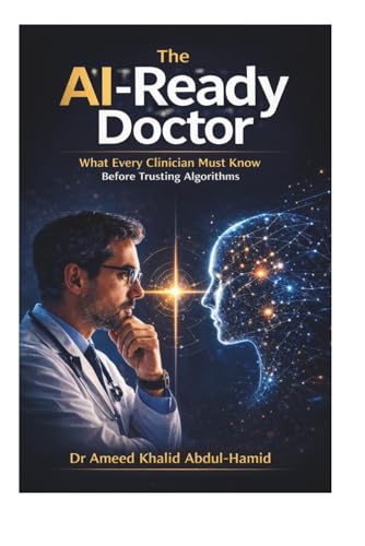 The AI-Ready Doctor: Rethinking Clinical Judgment, Responsibility, and Trust in the Age of Artificial Intelligence