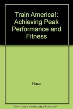 Paperback Train America!: Achieving Peak Performance and Fitness Book