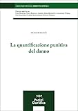 La quantificazione punitiva del danno