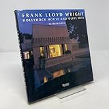 Frank Lloyd Wright - Hollyhock House and Olive Hill