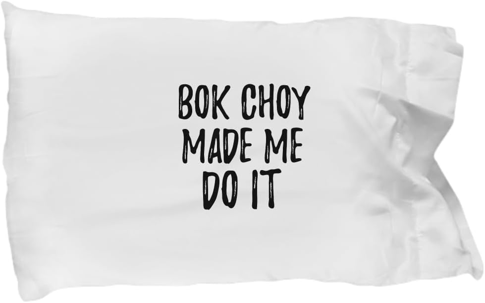 EzGift Bok Choy Made Me Do It Pillowcase Funny Foodie Present Idea Pillow Cover Case 20x30