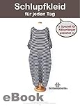 Schlupfkleid Damenkleid für jeden Tag mit Seitentaschen - Sommerkleid Jerseykleid Tunika Nähen mit nur kleinem Schnitt - firstloungeberlin: Nähanleitung mit kleinem Schnittmuster zum Sofort-Download