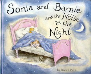 Hardcover Sonia and Barnie and the Noise in the Night Book