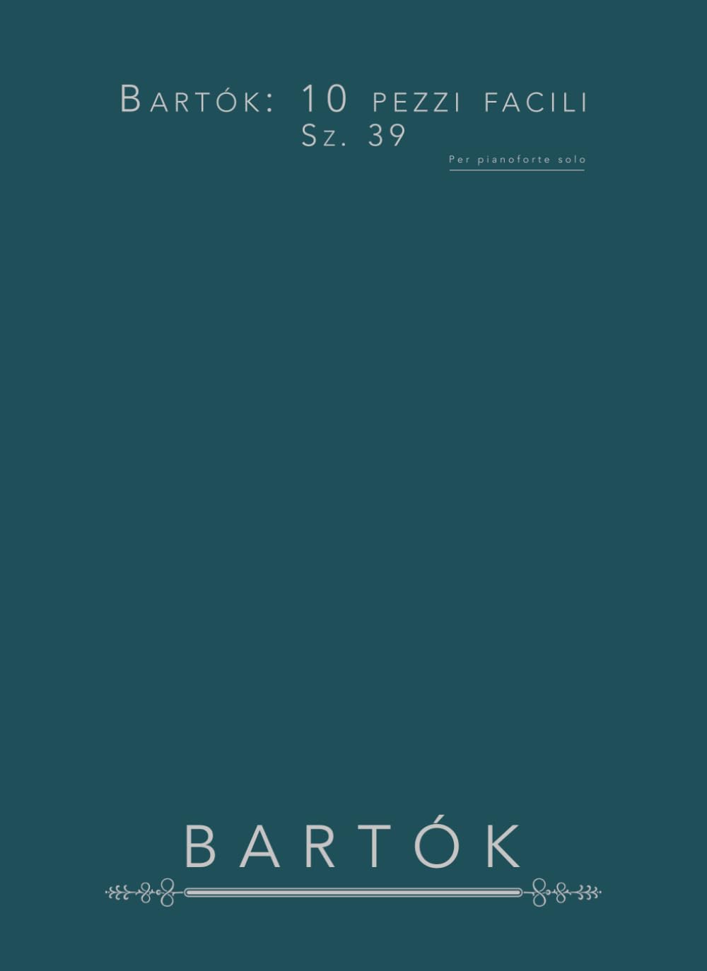 Bartók: 10 pezzi facili, Sz. 39: Per pianoforte solo