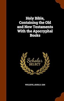 Holy Bible, Containing the Old and New Testaments with the Apocryphal Books