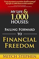 My Life & 1,000 Houses: Failing Forward to Financial Freedom 1419698540 Book Cover