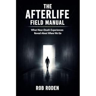 The Afterlife Field Manual Audiolibro Por Rob Roden arte de portada