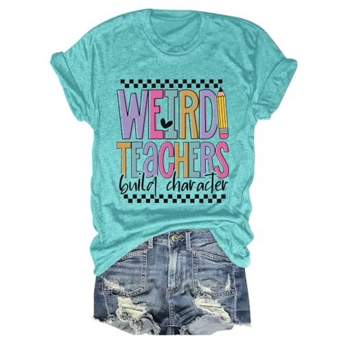 urwuic Weird Teachers Build Character Shirt for Women Funny Sayings Graphic Tees Teacher Life Tshirt Crew Neck T-Shirt Light Blue