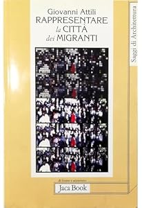Rappresentare la città dei migranti. Storie di vita e pianificazione urbana