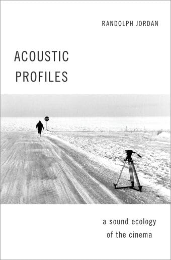 Acoustic Profiles A Sound Ecology of the Cinema pour maîtriser l'esthétique audio des films