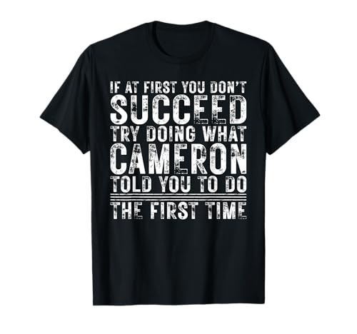 Funny Cameron If At First You Don't Succeed Birthday Cameron Maglietta