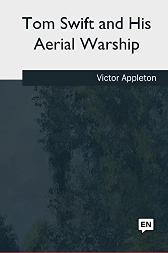 Tom Swift and His Aerial Warship