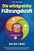 Produktbild Die erfolgreiche Führungskraft - 100 Methoden erfolgreicher Führung - Das 3 in 1 Buch: Wie Sie Ihr Unternehmen zum Erfolg führen, Ihr Team motivieren und die Produktivität maximieren