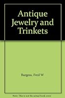 Antique Jewelry and Trinkets B00A213DVU Book Cover