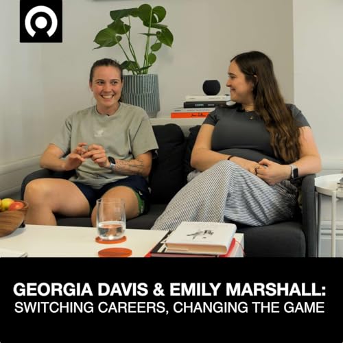 Georgia Davis & Emily Marshall: Switching Careers, Changing the Game.