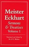 Meister Eckhart: Sermons and Treatises, Volume 1