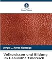 Volkswissen und Bildung im Gesundheitsbereich: DE