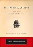The Spiritual Emerson: Essential Works by Ralph Waldo Emerson (Tarcher Cornerstone Editions)