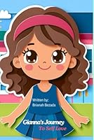 Gianna's Journey to Self-Love: Raising Above The Gaze B0D6QZ3B4Q Book Cover
