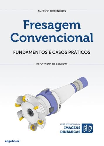 Fresagem convencional – fundamentos e casos práticos