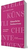  Künstliche Konkurrenz – KI als Jobkiller und Chance: LEUCHT:SCHRIFT (Leykam LEUCHT:SCHRIFTEN)