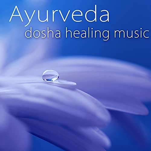Ayurveda Dosha Healing Music Peaceful Songs for Vata