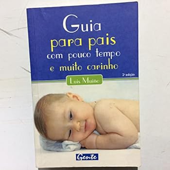 Paperback Guia Para Pais Com Pouco Tempo E Muito Carinho [Portuguese] Book