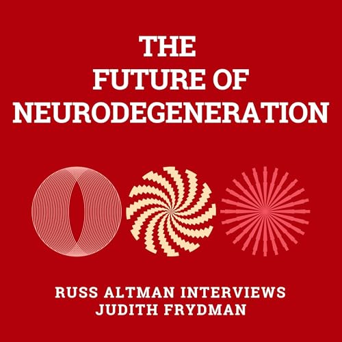 The future of neurodegeneration