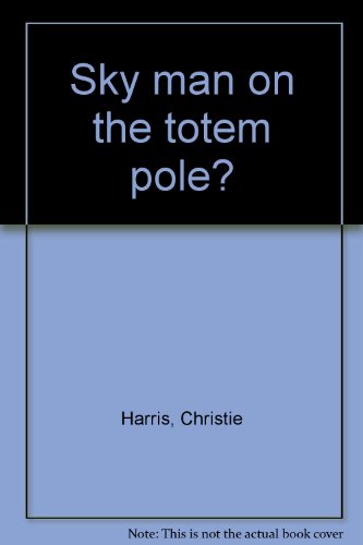  Sky Man on the Totem Pole