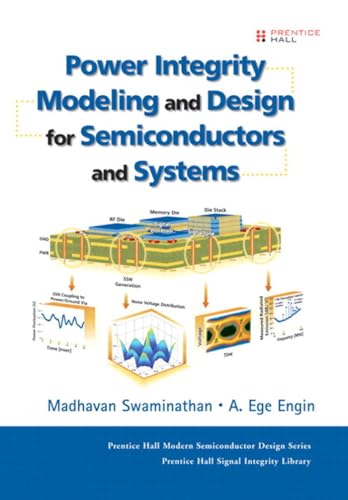 Power Integrity Modeling and Design for Semiconductors and Systems