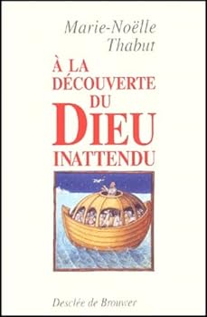 Paperback A la découverte du Dieu inattendu (Essais/spiritualité) [French] Book