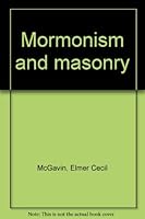 Mormonism and masonry B0007GZSWW Book Cover