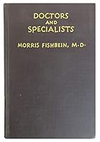Doctors and Specialists A Medical Revue with a Prologue and a Good Many Scenes B005KECEE6 Book Cover