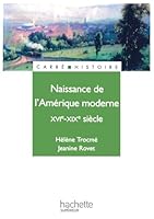 Naissance de l'Amérique moderne XVIe-XIXe siècle: XVIe - XIXe siècle 2011450128 Book Cover