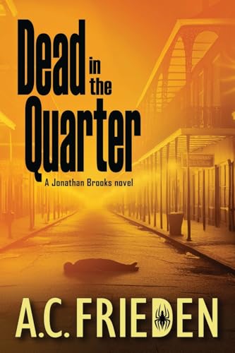 Dead in the Quarter: A Jonathan Brooks Thriller